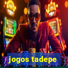 jogos tadepe